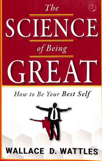 Science Of Being Great : How To Be Your Best Self