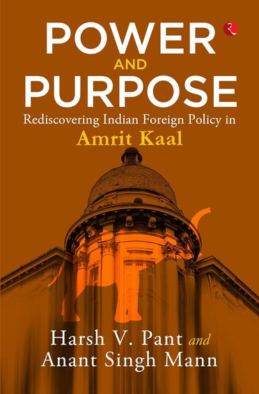Power and Purpose: Rediscovering Indian Foreign Policy in Amrit Kaal