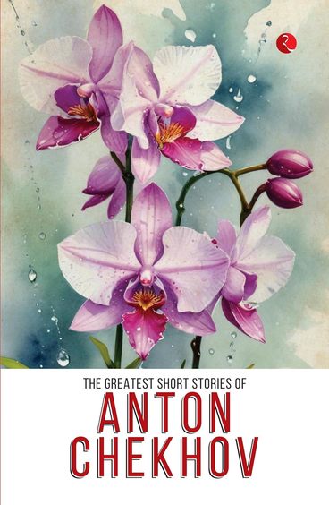 Greatest Short Stories of Anton Chekhov