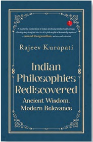 Indian Philosophies Rediscovered