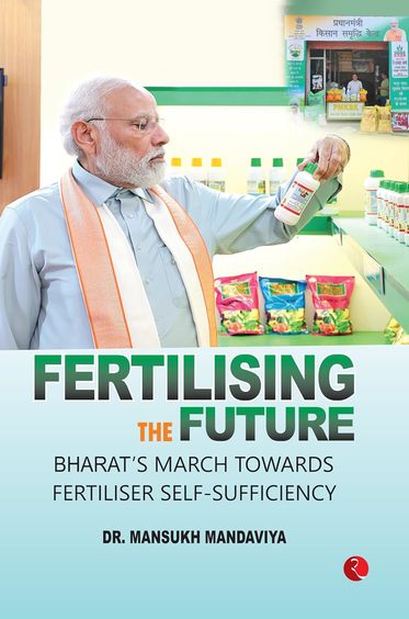 Fertilising the Future: bharats March Towards Fertiliser Self-sufficiency