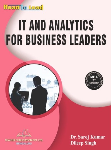 It & Analytics For Business Leaders  For Mba 2 Sem Bnu :  Read To Lead