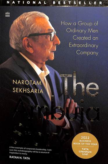 The Ambuja Story : How a Group of Ordinary Men Created an Extraordinary Company