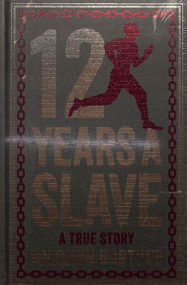 12 Years A Slave : A True Story