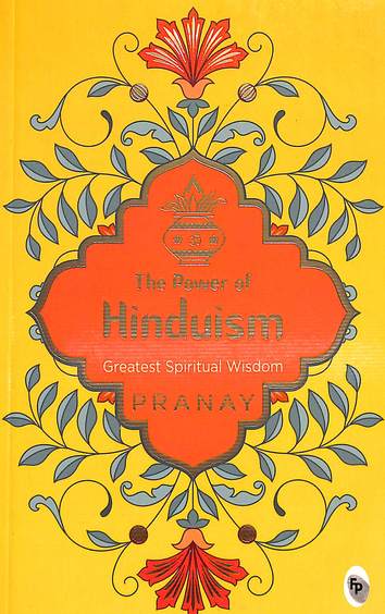 Power Of Hinduism : Greatest Spiritual Wisdom