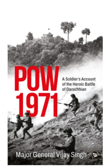 Pow 1971: A Soldiers Account of the Heroic Battle of Daruchhian