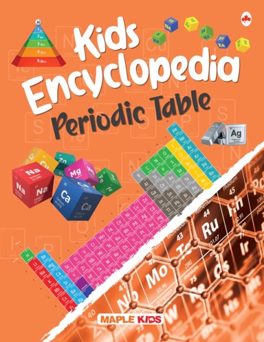 Kids Encyclopedia Illustrated : Periodic Table  Knowledge Books For Kids  Age 6+