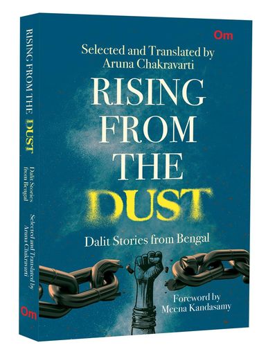 Rising From The Dust : Dalit Stories From Bengal