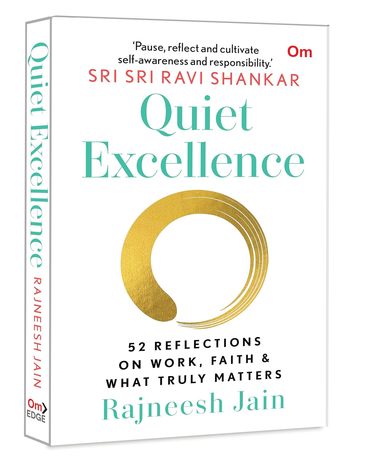 Quiet Excellence : 52 Reflections On Work Faith & What Truly Matters
