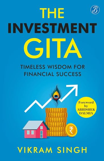 Investment Gita : Timeless Wisdom For Financial Success