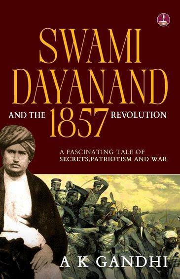 Swami Dayanand & The 1857 Revolution