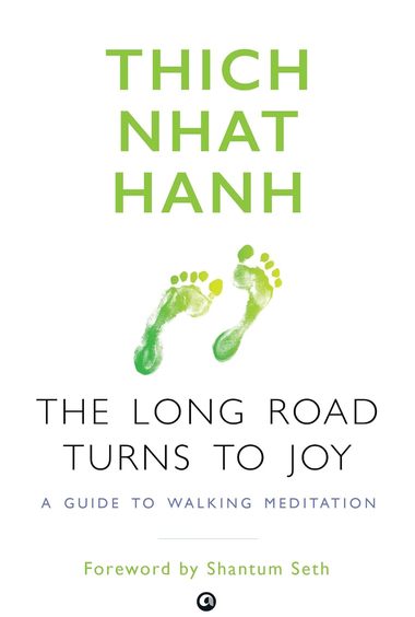 Long Road Turns To Joy : A Guide To Walking Meditations