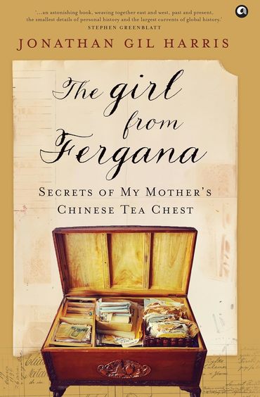 Girl From Fergana : Secrets Of My Mothers Chinese Tea Chest