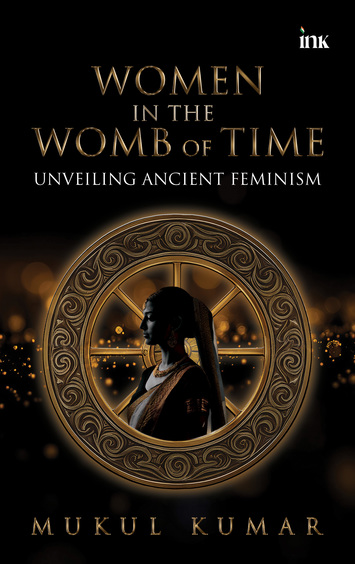 Women In The Womb Of Time Unveiling Ancient Feminism