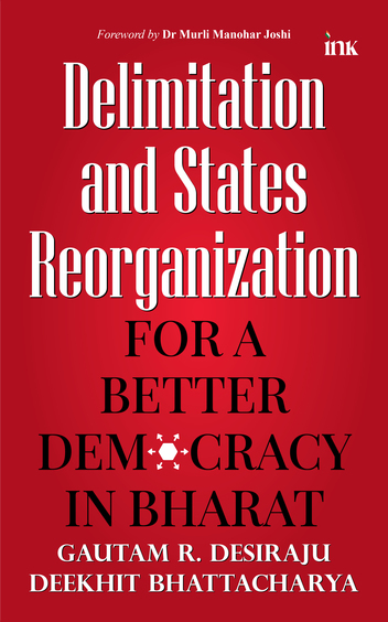 Delimitation & State Reorganisation : Healthier Democracy In Bharat