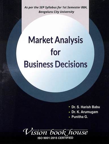 Market Analysis For Business Decisions For 1 Sem Bba Sep : Bcu