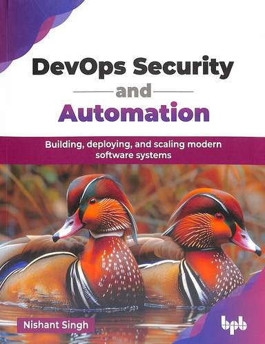 Devops Security & Automation Building Deploying & Scaling Modern Software Systems