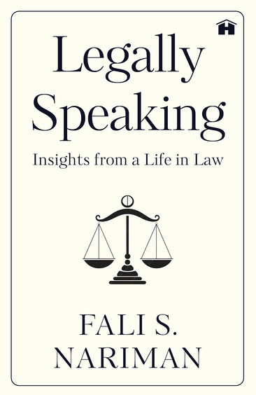 Legally Speaking : Insights From A Life In Law