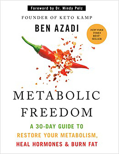 Metabolic Freedom : A 30 Day Guide To Restore Your Metabolism Heal Hormones & Burn Fat
