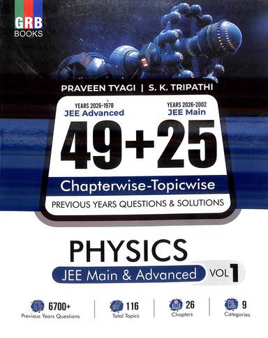 Physics Jee Main & Advanced 49 + 25 Chapterwise & Topic Wise Previous Years Questions & Solutions