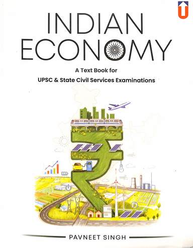 Indian Economy : A Text Book For Upsc & State Civil Services Examinations