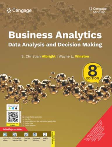 Business Analytics: Data Analysis and Decision Making with MindTap: 8th Edition