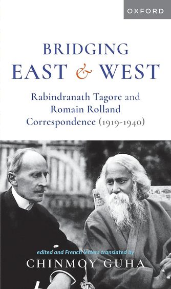 Bridging East and West: Rabindranath Tagore and Romain Rolland Correspondence (1919-1940) 