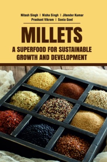 Millets: A Superfood for Sustainable Growth and Development