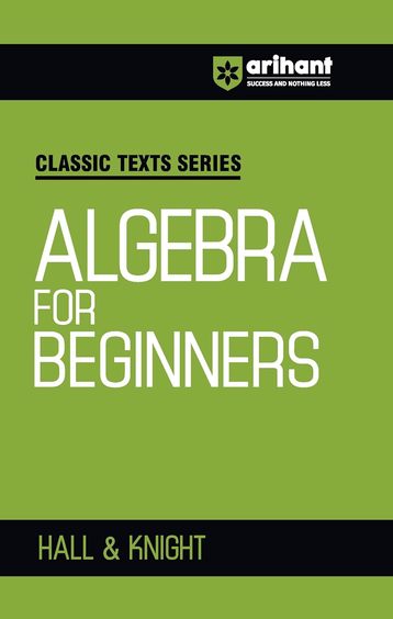 Algebra For Beginners Classic Texts Series : Code C265