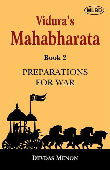 Viduras Mahabharata Book 2 : Preparations For War