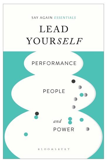 Lead Yourself: Performance, People and Power