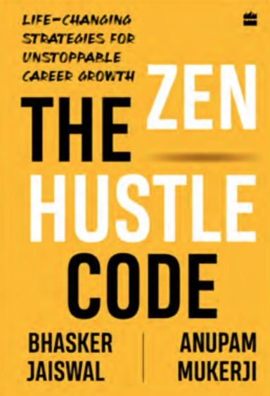 Buy Zen Hustle Code book : Bhasker Jaiswal,Anupam Mukerji , 936989666X ...