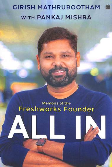 All In : Memoirs Of The Freshworks Founder