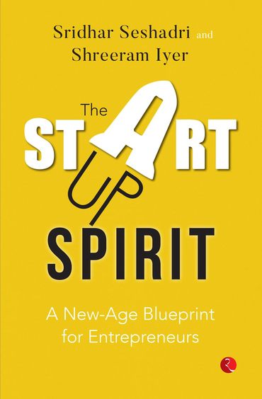 Startup Spirit : A New Age Blueprint For Entrepreneurs