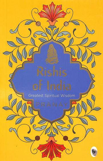Rishis Of India : Greatest Spiritual Wisdom