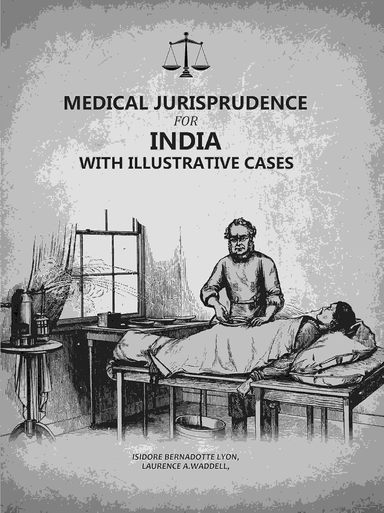 Lyons Medical Jurisprudence For India : With Illustrative Cases