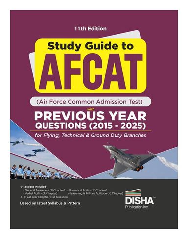 Study Guide To Afcat Previos Year Questions 2015-2025 For Flying Technical & Ground Duty Branches