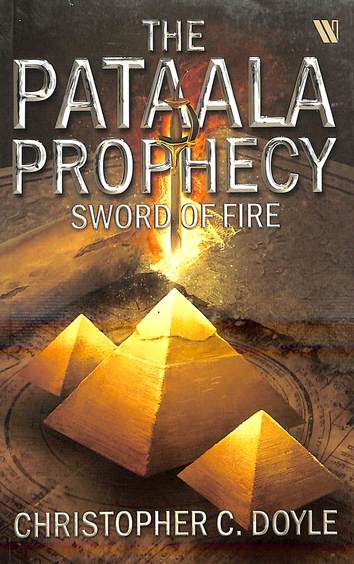 Sword Of Fire : The Pataala Prophecy