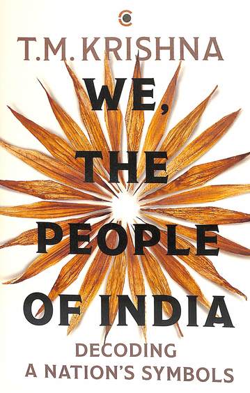 We The People Of India : Decoding A Nations Symbols