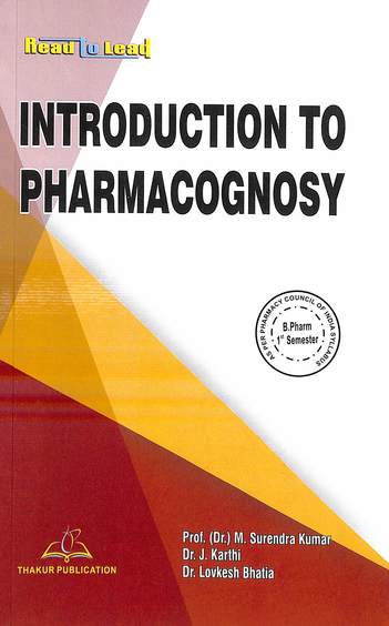 Introduction To Pharmacognosy For B Pharm 1st Sem: Read To Lead 5