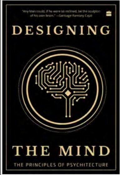 Designing The Mind : The Principles Of Psychitecture