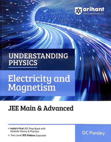 Understanding Physics Electricity & Magnetism Jee Main & Advanced : Code B025