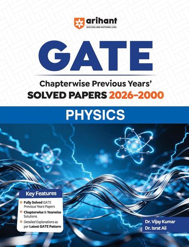 Physics Gate Chapterwise Previous Years Solved Papers 2026-2000 : Code G474