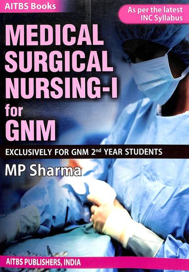 Medical Surgical Nursing 1 For Gnm Exclusively For Gnm 2nd Year Students