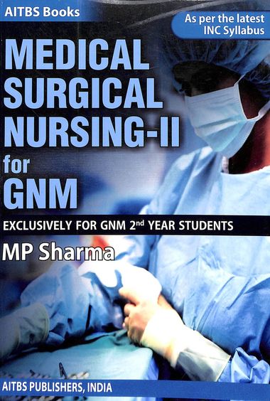 Medical Surgical Nursing 2 For Gnm Exclusively For Gnm 2nd Year Students