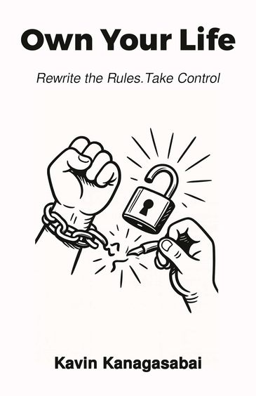 Own Your Life: Rewrite the Rules. Take Control