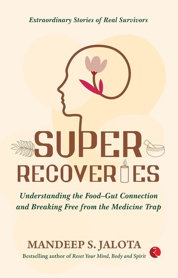 Super Recoveries : Understanding The Foodgut Connection & Breaking Free From The Medicine Trap