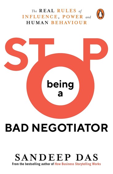 Stop Being A Bad Negotiator: The Real Rules Of Influence, Power And Human Behaviour
