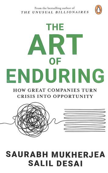 Art Of Enduring :  How Great Companies Turn Crisis Into Opportunity