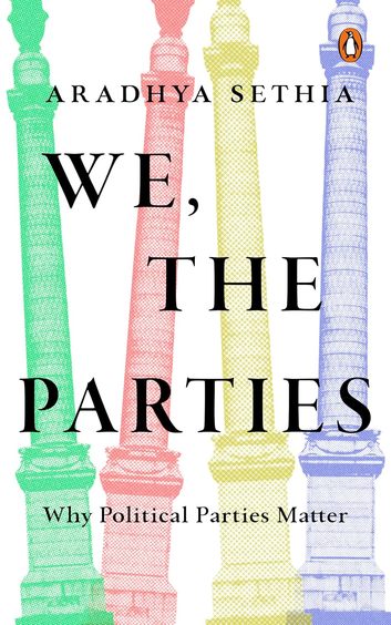 We The Parties : Why Political Parties Matter